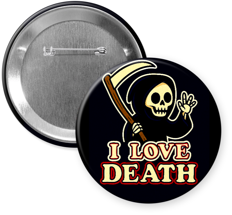 I Love Death Button