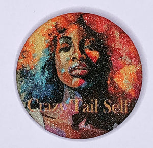 Crazy Tail Self Affirmation Button