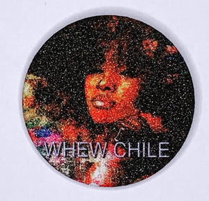 Whew Chile Affirmation Button